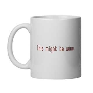 Nome do produto This Might Be Wine.