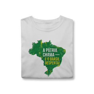 Nome do produto Camisa | A Pátria Chama e o Brasil Desperta