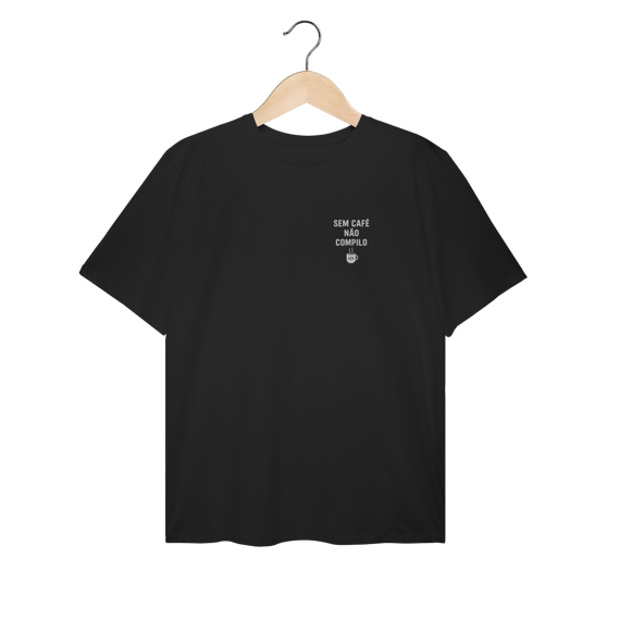 Camiseta Geek – “Sem café não compilo”