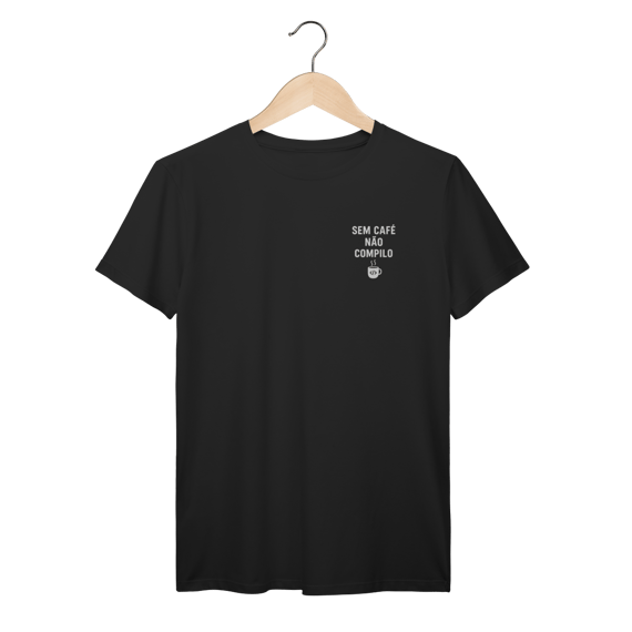 Camiseta Geek – “Sem café não compilo”