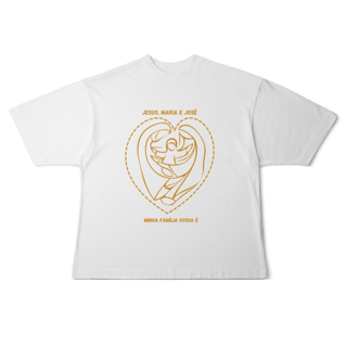 Camiseta Oversized - Jesus, Maria e José  - Minha Família
