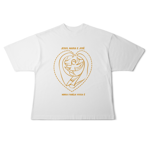 Camiseta Oversized - Jesus, Maria e José  - Minha Família