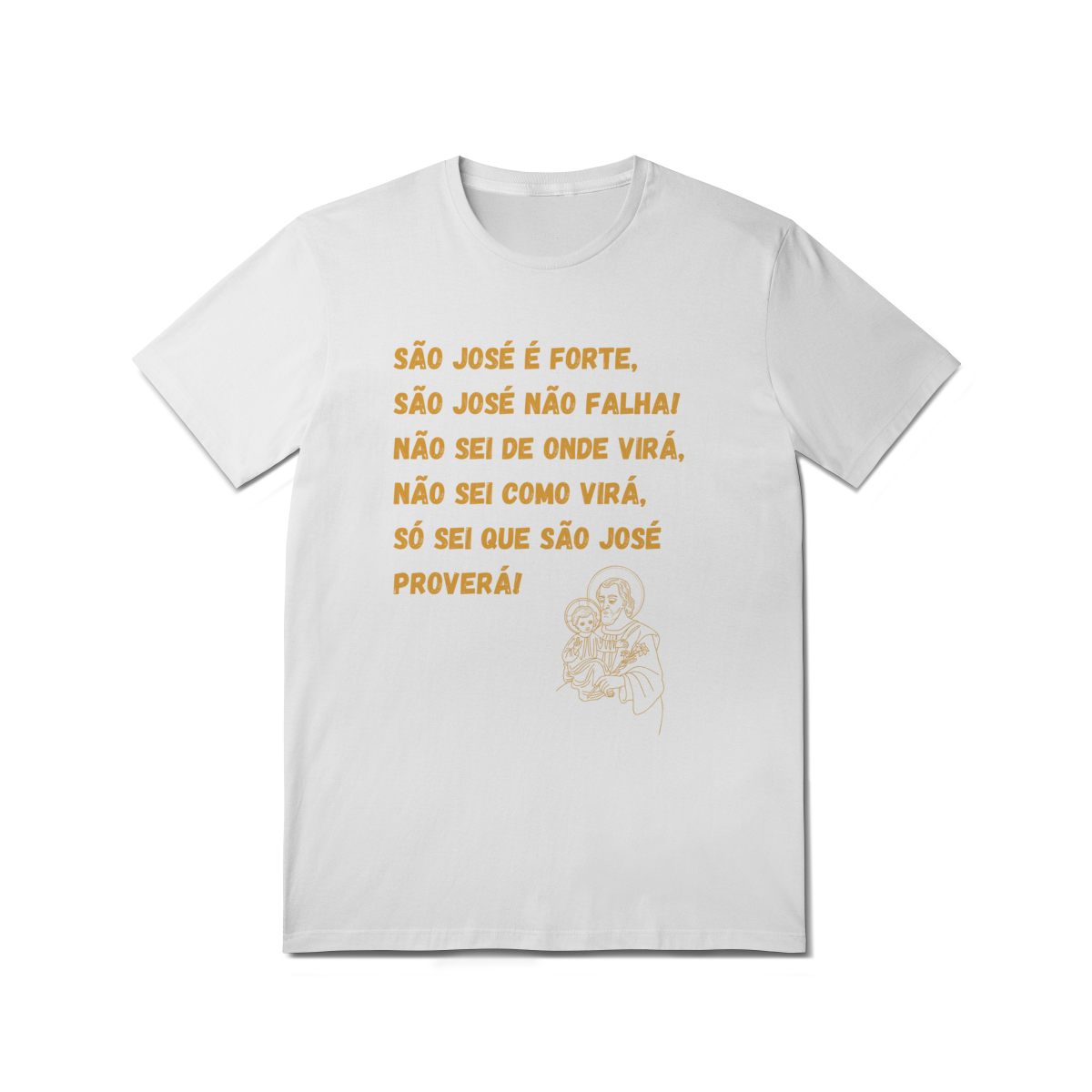  Camiseta Unissex T-Shirt Quality - São José é forte - Jaculatória
