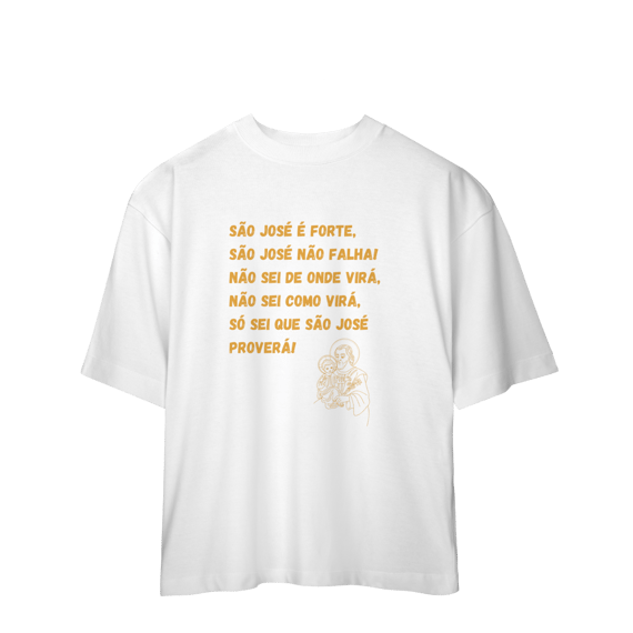 Camiseta Oversized - São José é forte - Jaculatória