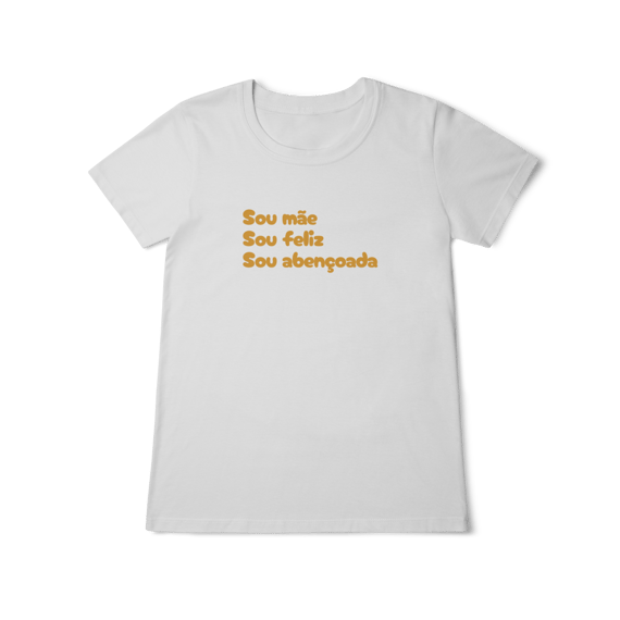 Camiseta Feminina Baby Long Classic - Sou Mãe, Sou Feliz, Sou Abençoada