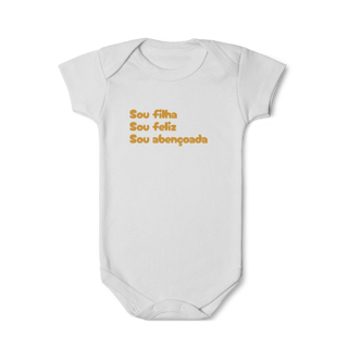 Nome do produto Body Infantil - Sou Filha, Sou Feliz, Sou Abençoada