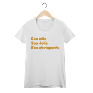 Nome do produto Camiseta Feminina Baby Long Quality - Sou Mãe, Sou Feliz, Sou Abençoada