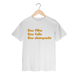 Nome do produto Camiseta Classic Infantil - Sou Filho, Sou Feliz, Sou Abençoado