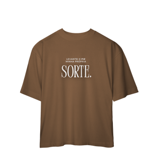 Nome do produto Camiseta Oversized - Levantei e fiz minha própria sorte.