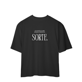 Nome do produto Camiseta Oversized - Levantei e fiz minha própria sorte.