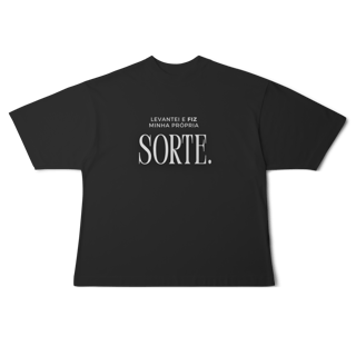 Nome do produto Camiseta Oversized - Levantei e fiz minha própria sorte.