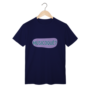 Nome do produto Camiseta Feminina MUSICOQUÊ?