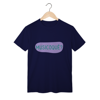 Nome do produto Camiseta Masculina MUSICOQUÊ?