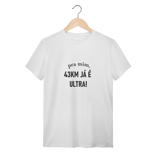 T-shirt 43km já é ultra!