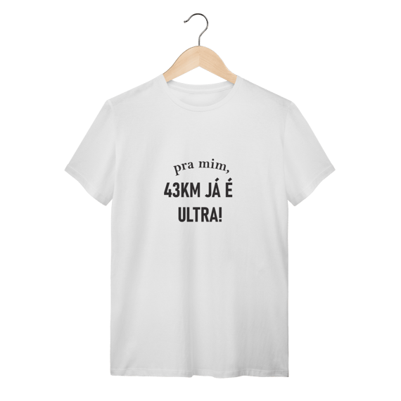 T-shirt 43km já é ultra!