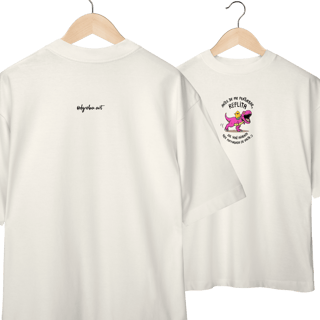 Nome do produto Oversized Antes de Perturbar Reflita