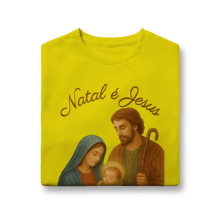 Nome do produto Camiseta Quality (10 a 14) Natal é Jesus – Sagrada Família