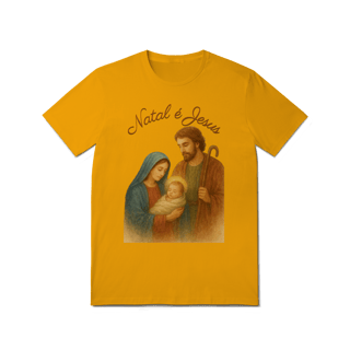 Nome do produto T-Shirt Quality Natal é Jesus – Sagrada Família
