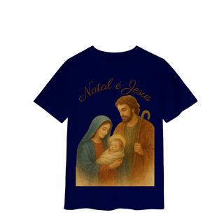 Nome do produto Camiseta Infantil Natal é Jesus – Sagrada Família