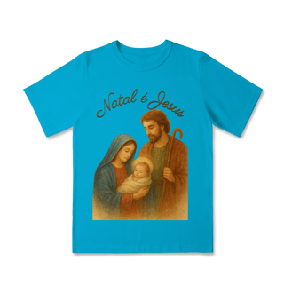 Nome do produto Camiseta Infantil Natal é Jesus – Sagrada Família