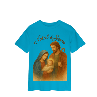 Nome do produto Camiseta Infantil Natal é Jesus – Sagrada Família