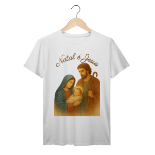 T-Shirt Prime Natal é Jesus – Sagrada Família