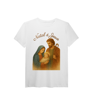 Nome do produto T-Shirt Pima Natal é Jesus – Sagrada Família