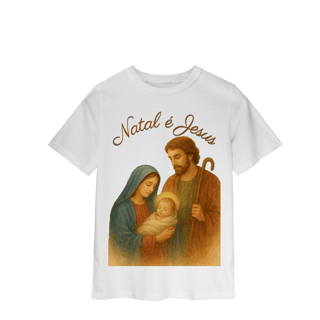 Nome do produto Camiseta Infantil Natal é Jesus – Sagrada Família