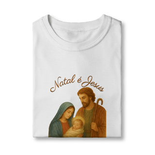 Nome do produto Camiseta Quality Infantil Natal é Jesus – Sagrada Família (2 a 8 anos)