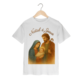 Nome do produto Camiseta Infantil Natal é Jesus – Sagrada Família