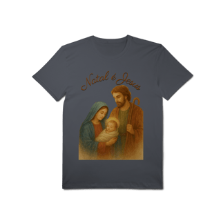 Nome do produto T-Shirt Pima Natal é Jesus – Sagrada Família