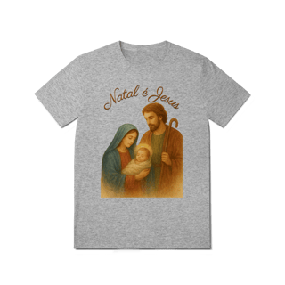 Nome do produto T-Shirt Quality Natal é Jesus – Sagrada Família