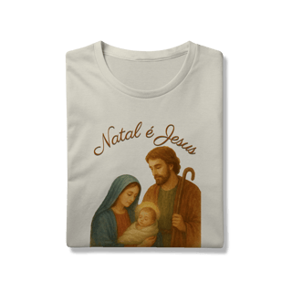 Nome do produto T-Shirt Prime Natal é Jesus – Sagrada Família