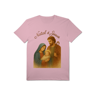 Nome do produto T-Shirt Pima Natal é Jesus – Sagrada Família