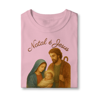 Nome do produto Camiseta Infantil Natal é Jesus – Sagrada Família