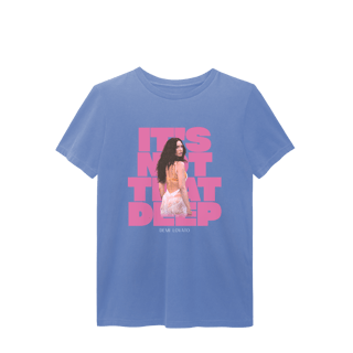 Nome do produto Camiseta Estonada It's Not That Deep - Demi Lovato