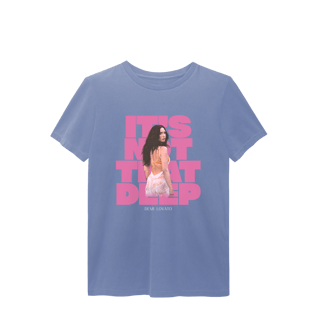 Nome do produto Camiseta Estonada It's Not That Deep - Demi Lovato