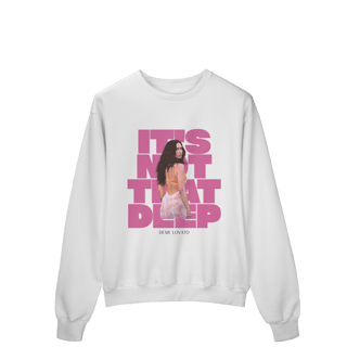Nome do produto Moletom It's Not That Deep II - Demi Lovato