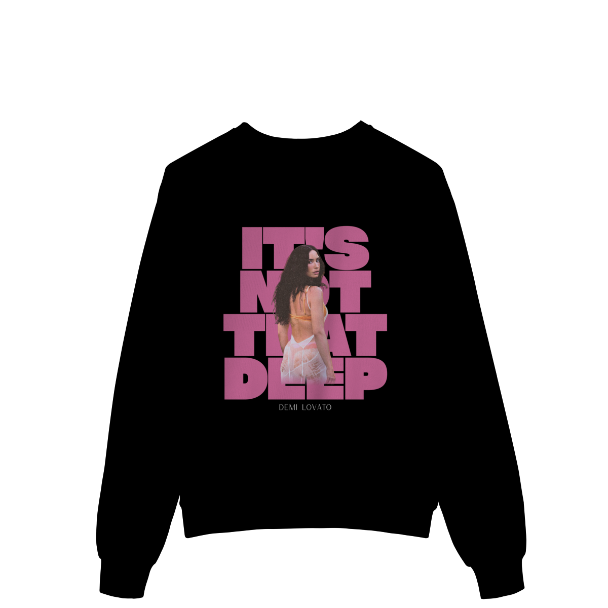 Moletom It's Not That Deep II - Demi Lovato