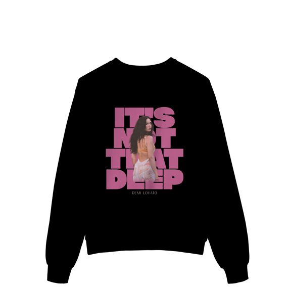 Moletom It's Not That Deep II - Demi Lovato