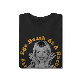 Nome do produto Camiseta Ego Death At a Bachelorette Party