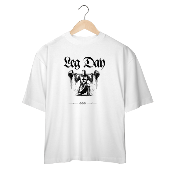 Camiseta Oversized Leg Day - Medieval Gym
