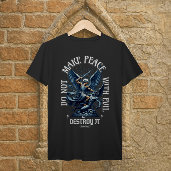 Camiseta Premium Do not Make Peace With Evil