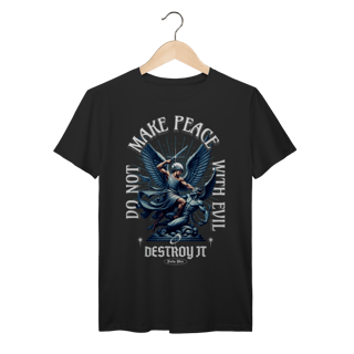 Nome do produto Camiseta Premium Do not Make Peace With Evil