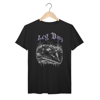 Nome do produto Camiseta Premium Deadly Leg Day