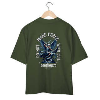 Nome do produto Camiseta Oversized Do not Make Peace With Evil