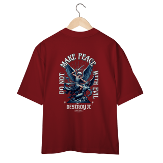 Nome do produto Camiseta Oversized Do not Make Peace With Evil