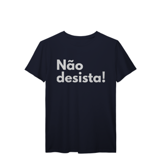 Nome do produto T-shirt | Não desista! 