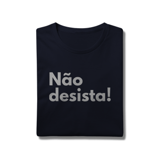 Nome do produto T-shirt | Não desista! 