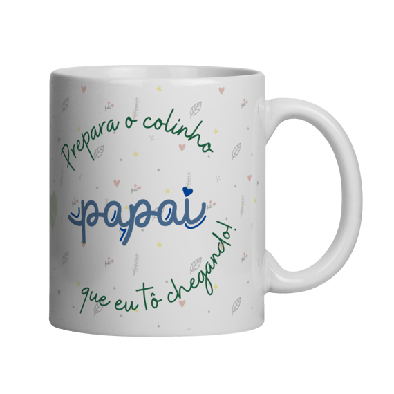 Caneca | Se prepara Papai! 